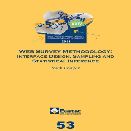 Web Survey Methodology: Interface Design, Sampling and Statistical ...