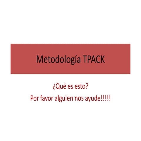 Metodología tpack - grupo 1