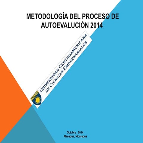 Metodologia para la Auto Evaluacion Universitaria, en el marco de la Ley 704....