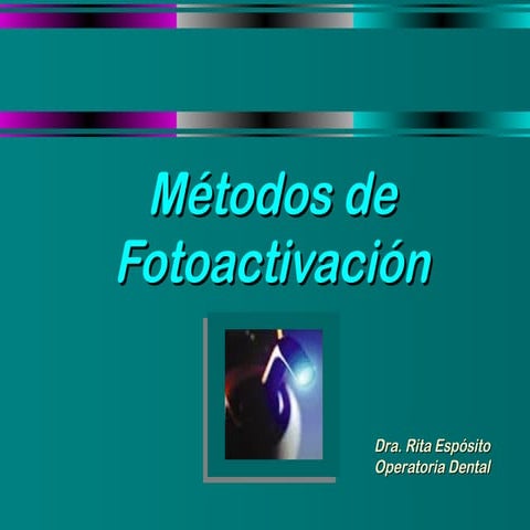 Metodos de fotoactivación