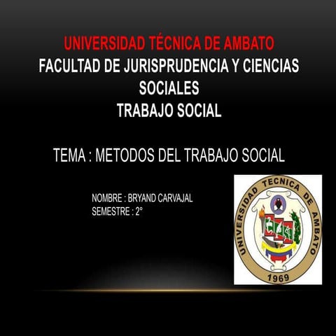 METODOS CLASICOS DEL TRABAJO SOCIAL