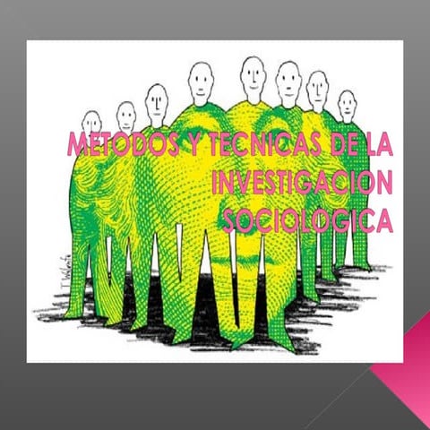 Metodos y tecnicas de la investigacion sociologica..expo