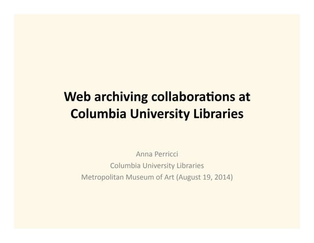 Web archiving collaborations: a presentation for colleagues working in the Li...