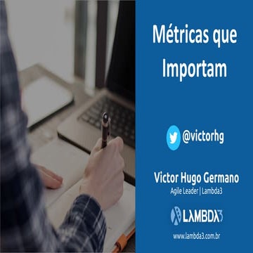 Métricas que importam   Agile Brazil 2016