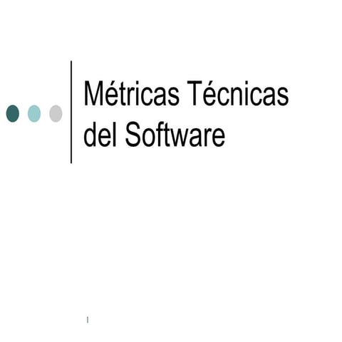 Metricas tecnicas del software