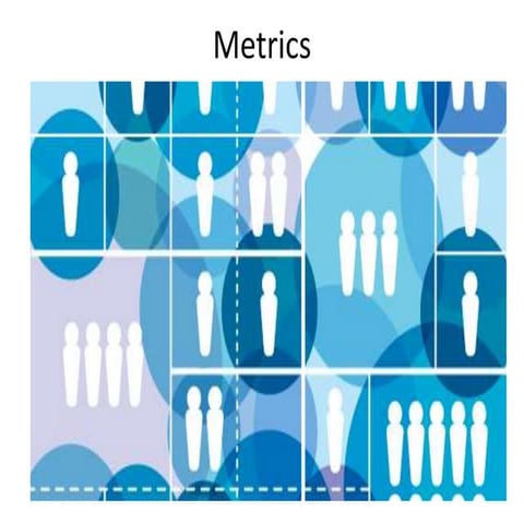 Metrics