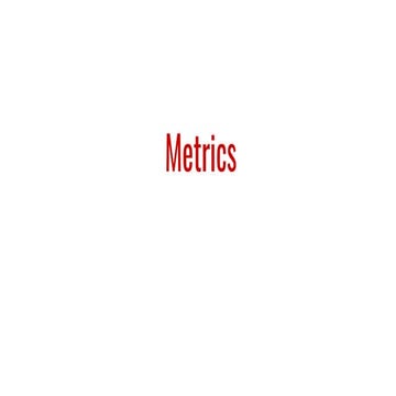 The How, Why and What of Metrics?