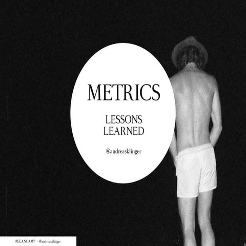 StartUp Metrics Lesson Learned - LeanCamp Barcelona