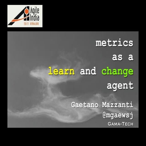 Metrics As A Learn And Change Agent