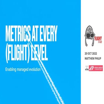 Metrics at Every (Flight) Level