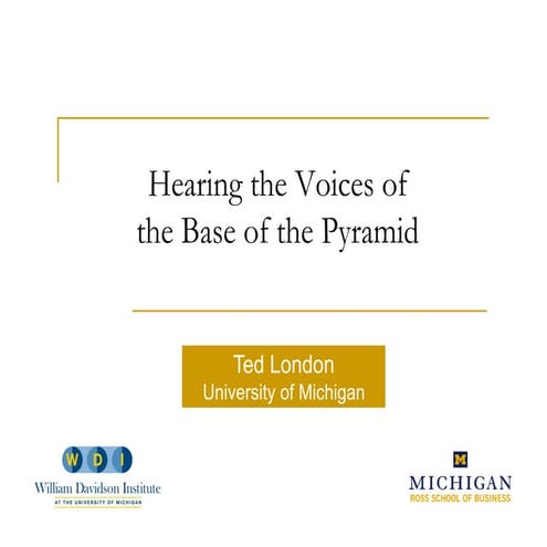 Ted London | Hearing the Voices of the Base of the Pyramid