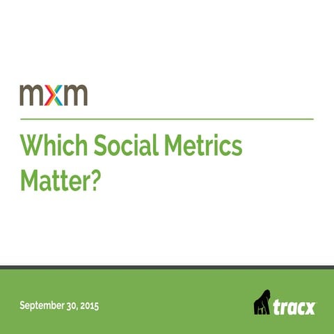 Which Social Metrics Matter?