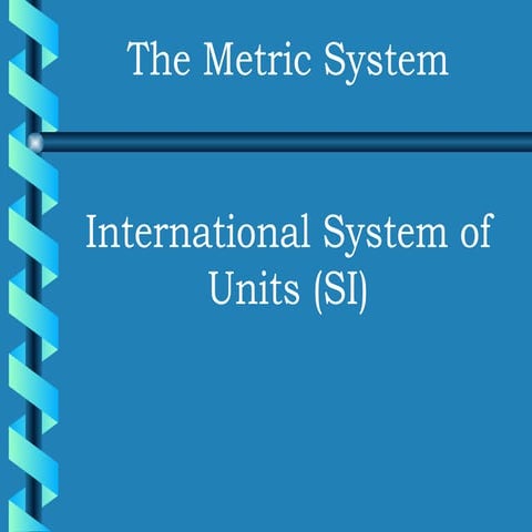 Metric System