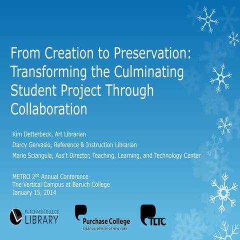From Creation to Preservation: Transforming the Culminating Student Project T...