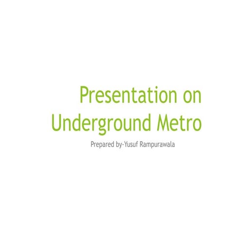 Presentation on Underground metro.