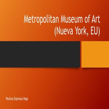 Metropolitan museum of art (nueva york, | PPTX