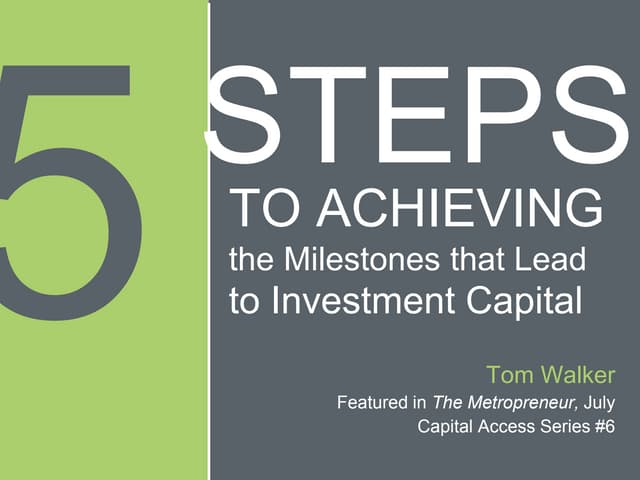 Five Steps to Achieving the Milestones that Lead to Investment Capital