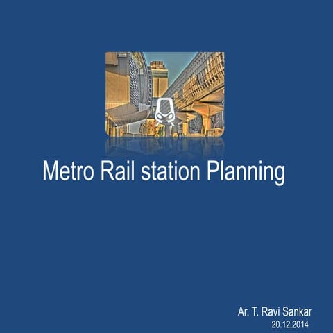 metro station planning ar.ravi sankar alumni(auce architecture)
