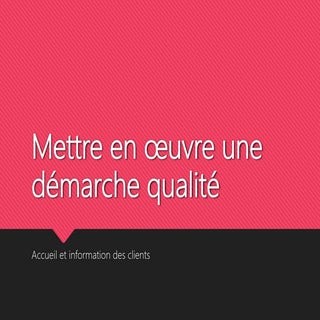 Mettre en œuvre une démarche qualit...