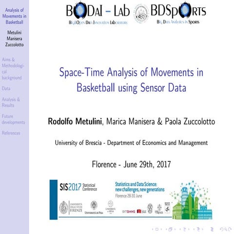 Metulini, R., Manisera, M., Zuccolotto, P. (2017), Space-Time Analysis of Movements in Basketball using Sensor Data, "Statistics and Data Science: new challenges, new generations" SIS2017 proceeding. Firenze Uiversity Press. e- ISBN: 978-88-6453-521-0
