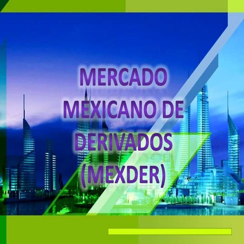 Mex Der (Mercado Mexicano De Derivados)