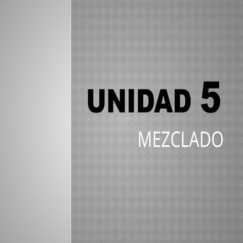 Sesión mezclado- Operaciones Unitarias agroindustriales