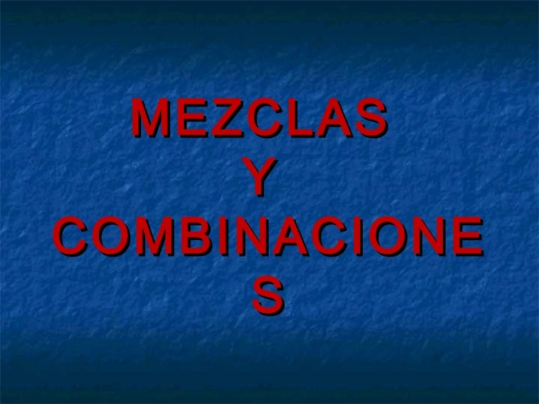 Mezcla Y Combinación