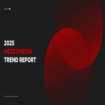 [메조미디어] 2025 트렌드 리포트 / 2025 디지털 미디어 시장 전망 / Digital Marketing&Media Trend