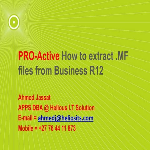 Pro-active how to extract MF files without the need of a APPS DBA