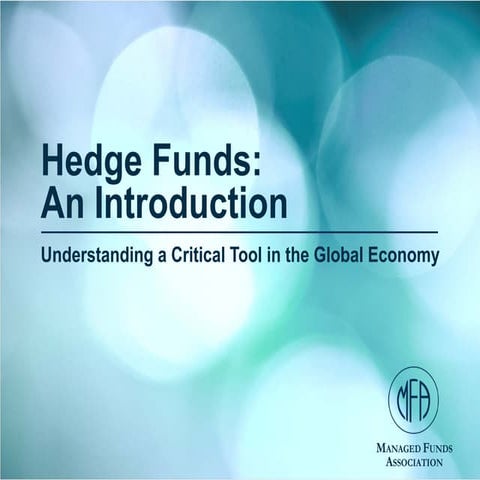 MFAHedgeFunds101FINALpdfAs the authoritative voice of the industry and premie...