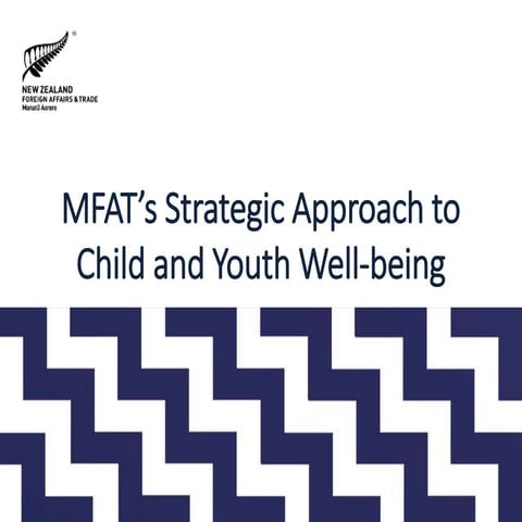 MFAT'S Strategic Approach to Child and Youth Wellbeing