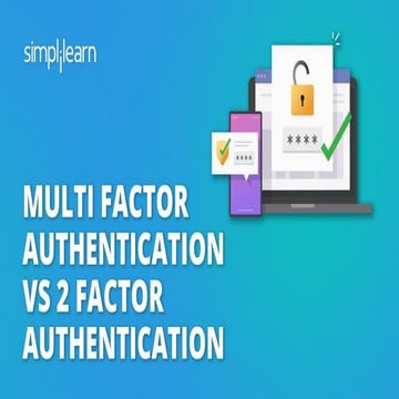 Multi Factor Authentication Vs 2 Factor Authentication | What Is MFA And 2FA?...