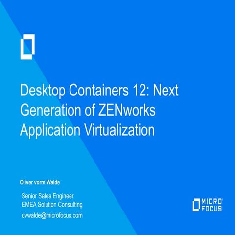 Desktop Containers 12: Next Generation of ZENworks Application Virtualization