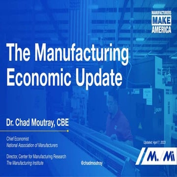 Navigating Through Uncertain Times: An Economic Update for Manufacturers with...