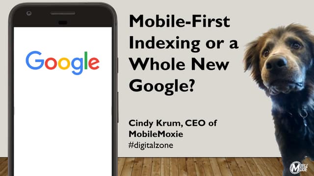 Mobile-First Indexing or a Whole New Google - Digitalzone 2018