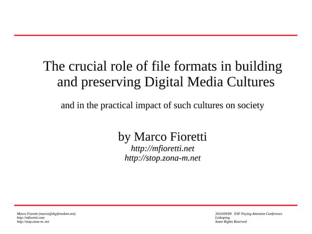 The crucial role of file formats in building and preserving Digital Media Cul...
