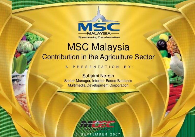 Msc Malaysia Contribution In The Agriculture Sector