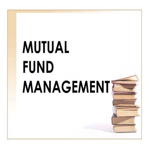 MUTUAL FUND MANAGEMENT