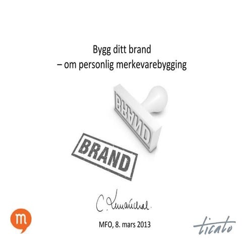 Bygg ditt brand - om personlig merkevarebygging