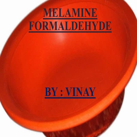 Melamine Formaldehyde 