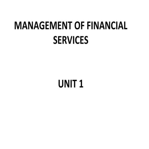 Financial Systems and Markets; Concept, Nature and Scope of Financial Service...