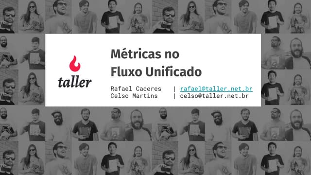 Métricas no Fluxo Unificado