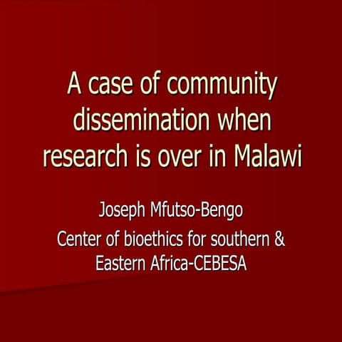 A case of community dissemination when research is over in Malawi