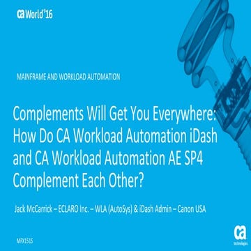 Complements Will Get You Everywhere:  How Do CA Workload Automation iDash and...