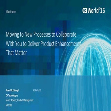 Moving to New Processes to Collaborate With You to Deliver Product Enhancemen...