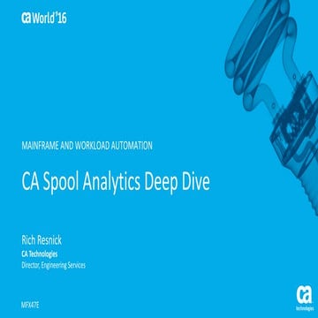Pre-Con Ed: CA Spool Analytics Deep Dive | PDF