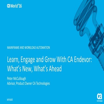 Pre-Con Ed: Learn, Engage and Grow with CA Endevor: What's New, What's Ahead