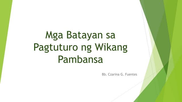 Mga Batayan sa Pagtuturo ng Wikang Pambansa.pptx