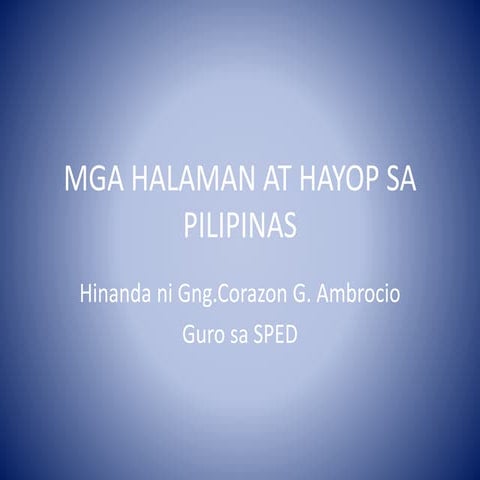 Mga halaman at hayop sa pilipinas powerpoint