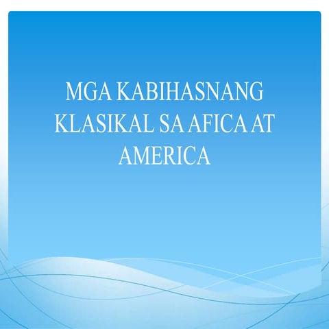 Mga kabihasnang klasikal sa africa at america